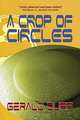 A Crop of Circles, Gerald Duff 