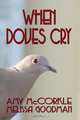 When Doves Cry, Amy McCorkle 