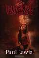 Immortal Vengeance, Paul Lewis 