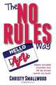 The No Rules Way, Christy Smallwood 