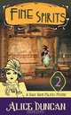 Fine Spirits (A Daisy Gumm Majesty Mystery, Book 2), Alice Duncan 