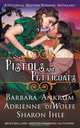 Pistols and Petticoats (A Historical Western Romance Anthology), Barbara Ankrum 