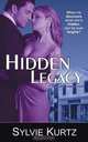 Hidden Legacy (a Romantic Suspense Novel), Sylvie Kurtz 