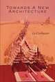 Towards a New Architecture, Le Corbusier 