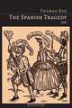 The Spanish Tragedy [1592 Edition], Thomas Kyd 