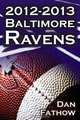 The 2012-2013 Baltimore Ravens - The Afc Championship & the Road to the NFL Super Bowl XLVII, Dan Fathow 