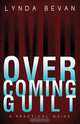 Overcoming Guilt, Bevan Lynda 