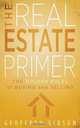 The Real Estate Primer, Geoffrey Gibson 