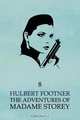The Adventures of Madame Storey, Hulbert Footner 