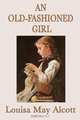 An Old-Fashioned Girl, Louisa May Alcott 