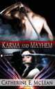 Karma and Mayhem, Catherine E. McLean 