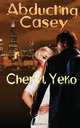 Abducting Casey, Cheryl Yeko 