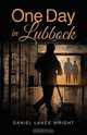 One Day in Lubbock, Daniel Lance Wright 