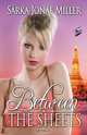 Between the Sheets, Sarka-Jonae Miller 