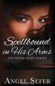 Spellbound in His Arms, Angel Sefer 