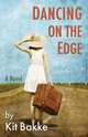 Dancing on the Edge, Kit Bakke 