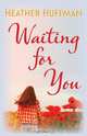 Waiting for You, Heather Huffman 