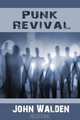 Punk Revival, John Walden 
