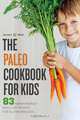 The Paleo Cookbook for Kids, Salinas Press 