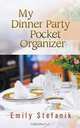 My Dinner Party Pocket Organizer, Emily Stefanik 