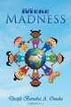 Mere Madness, Disciple Barnabas A. Onuoha 