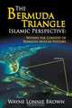 The Bermuda Triangle Islamic Perspective, Wayne Lonnie Brown 