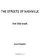 The Streets of Nashville - The Little Book, Lee Clayton 