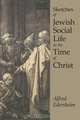 Sketches of Jewish Social Life, Alfred Edersheim 
