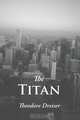 The Titan, Theodore Dreiser 