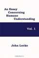 An Essay Concerning Humane Understanding, Vol. 1, John Locke 