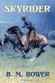 Skyrider, B. M. BOWER 