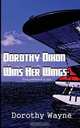 Dorothy Dixon Wins Her Wings, Dorothy Wayne 