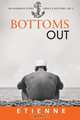 Bottoms Out, Etienne 