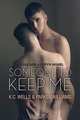 Someone to Keep Me, K.C. Wells 
