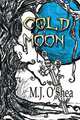 Cold Moon, M.J. O