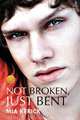 Not Broken, Just Bent [Library Edition], Mia Kerick 