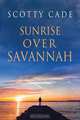 Sunrise Over Savannah, Scotty Cade 