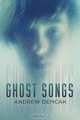 Ghost Songs, Andrew Demcak 