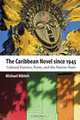 The Caribbean Novel Since 1945, Michael Niblett 