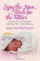 Enjoy the Now . . . Teach for the Future, Joanne Aitchison 
