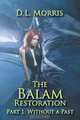 The Balam Restoration- Part 1, D.L. Morris 