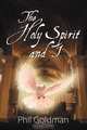 The Holy Spirit and I, Phil Goldman 