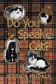 Do You Speak Cat?, Jessica Mudaly 