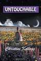 Untouchable, Christine Kellogg 