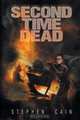 Second Time Dead, Stephen Cain 