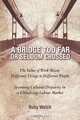 A Bridge Too Far or Seldom Crossed, Ruby Welch 