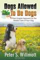 Dogs Allowed To Be Dogs, Peter S. Willmott 
