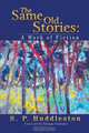 The Same Old Stories, S.. P. Huddleston 