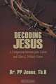 Decoding Jesus, Th D. Dr Pp Jones 