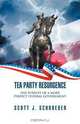 Tea Party Resurgence, Scott J. Schroeder 